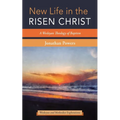New Life in the Risen Christ: A Wesleyan Theology of Baptism