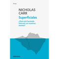 Superficiales: Qué Está Haciendo Internet Con Nuestras Mentes / The Shallows