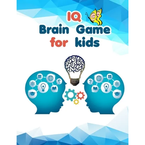 IQ Brain Games for kids: best activity book - brain teasers for kids boys and girls 7-8-9 up to