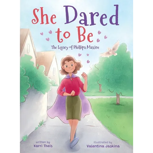 She Dared to Be: The Legacy of Phillipa Maxine