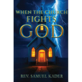 When The Church Fights God