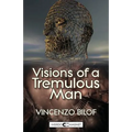 Visions of a Tremulous Man