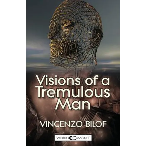 Visions of a Tremulous Man