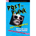 Post-Punk and Philosophy: Rip It Up and Think Again