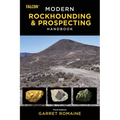 Modern Rockhounding and Prospecting Handbook