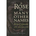 A Rose by Many Other Names: Rose Cherami and the JFK Assassination