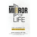 The Mirror of Life: The Journey of Self- Discovery