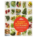 50 Best Plants on the Planet: The Most Nutrient-Dense Fruits and Vegetable, in 150 Delicious Recipes