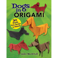 Dogs in Origami: 30 Breeds from Terriers to Hounds