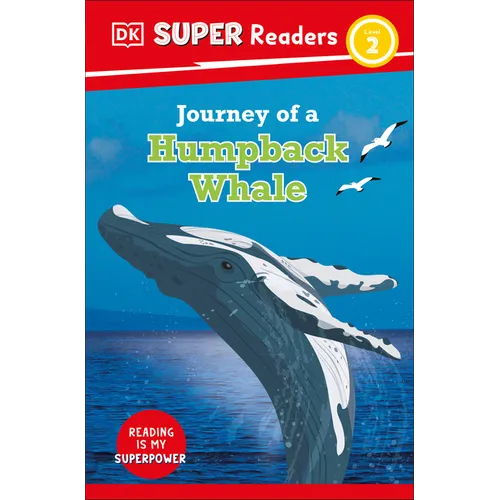 DK Super Readers Level 2 Journey of a Humpback Whale