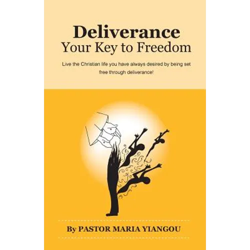 Deliverance: Your Key to Freedom