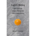 English Skating: Edges and Striking; Principle of Skating Turns; Combined Figure-Skating