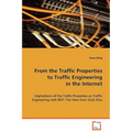 From the Traffic Properties to Traffic Engineering in the Internet
