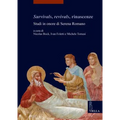 Survivals, Revivals, Rinascenze: Studi in Onore Di Serena Romano