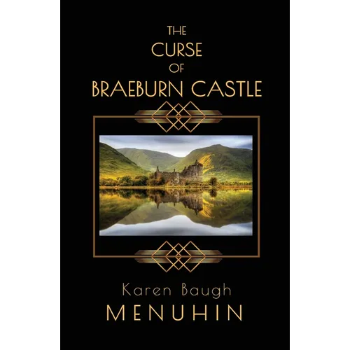 The Curse of Braeburn Castle: A Haunted Scottish Castle Murder Mystery