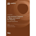 Light-Assisted Catalysis in Water and Indoor Air Cleaning: Challenges and Perspectives
