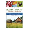 The Ultimate Guide to Homesteading: An Encyclopedia of Independent Living