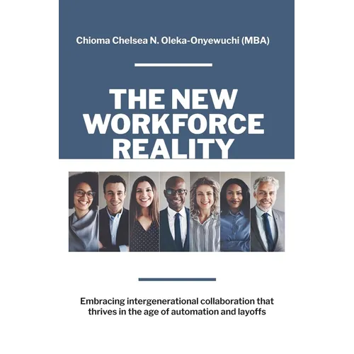 The New Workforce Reality: Embracing Intergenerational Collaboration That Thrives in the Age of Automation and Layoffs