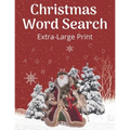 Christmas Word Search Extra-Large Print: Word Find Puzzle Book For Adults And Kids - Exercise Games Word Search Puzzles Activity Book with solutions -