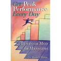 Get Peak Performance Every Day: How to Manage Like a Coach