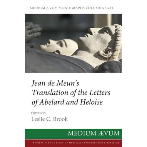 Jean de Meun's Translation of the Letters of Abelard and Heloise