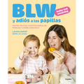 Blw Y Adiós a Las Papillas / Baby-Led Weaning and Goodbye to Purees