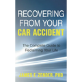 Recovering from Your Car Accident: The Complete Guide to Reclaiming Your Life