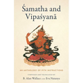 Samatha and Vipasyana: An Anthology of Pith Instructions