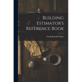 Building Estimator's Reference Book