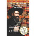 Sherlock Holmes A Study in Shadows: A Sherlock Holmes Resurgent Mystery