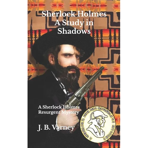 Sherlock Holmes A Study in Shadows: A Sherlock Holmes Resurgent Mystery