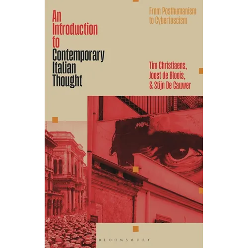 An Introduction to Contemporary Italian Thought: From Posthumanism to Cyberfascism