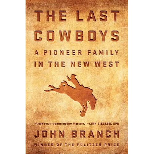 The Last Cowboys: A Pioneer Family in the New West