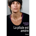 La Pilule Est Amere