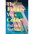 The Future Was Color