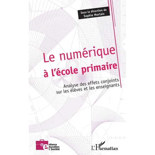 Le numérique à l'école primaire: Analyse des effets conjoints sur les élèves et les enseignants