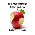 The Problem with Adam and Eve