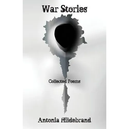 War Stories: Poems for the Age of Fallibility