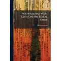 Wigwam and War-Path; On the Royal Chief