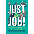 Just the Job!: A Light-Hearted Guide to Office Life for the Autistic Employee