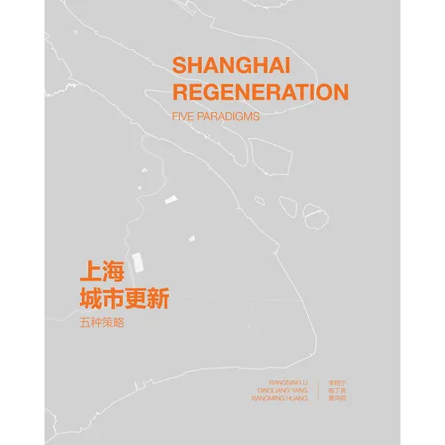 Shanghai Regeneration: Five Paradigms