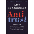 Antitrust: Taking on Monopoly Power from the Gilded Age to the Digital Age