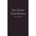 Der Kleine Katechismus