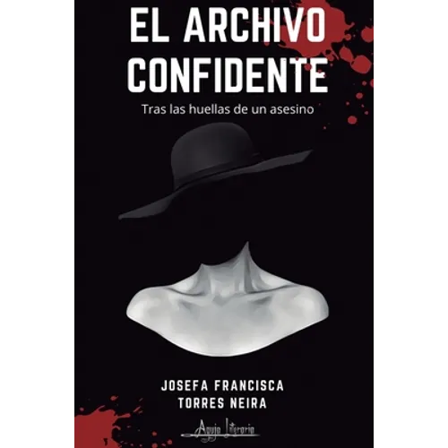El archivo confidente: Tras las huellas de un asesino