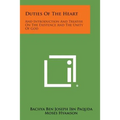 Duties of the Heart: And Introduction and Treatise on the Existence and the Unity of God