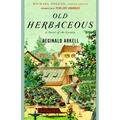 Old Herbaceous: A Novel of the Garden