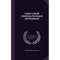 Luther's Small Catechism Developed and Explained