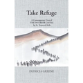 Take Refuge: A Contemporary View of The Interior Castle by St. Teresa of Ávila