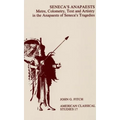 Seneca's Anapaests: Metre, Colometry, Text, and Artistry in the Anapaests of Seneca's Tragedies