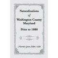 Naturalizations of Washington County, Maryland, Prior to 1880